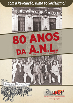 A atualidade da Aliança Nacional Libertadora (ANL) – 80 anos depois