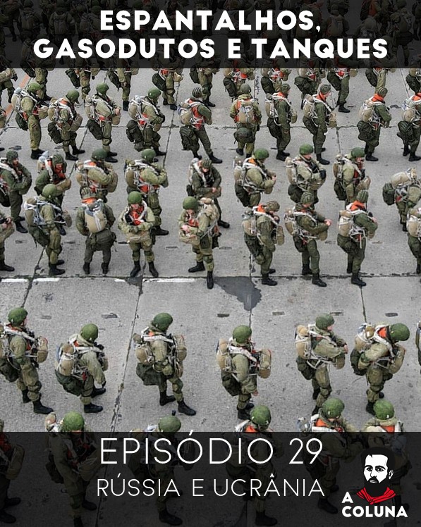 Espantalhos, gasodutos e tanques: o conflito Rússia e Ucrânia