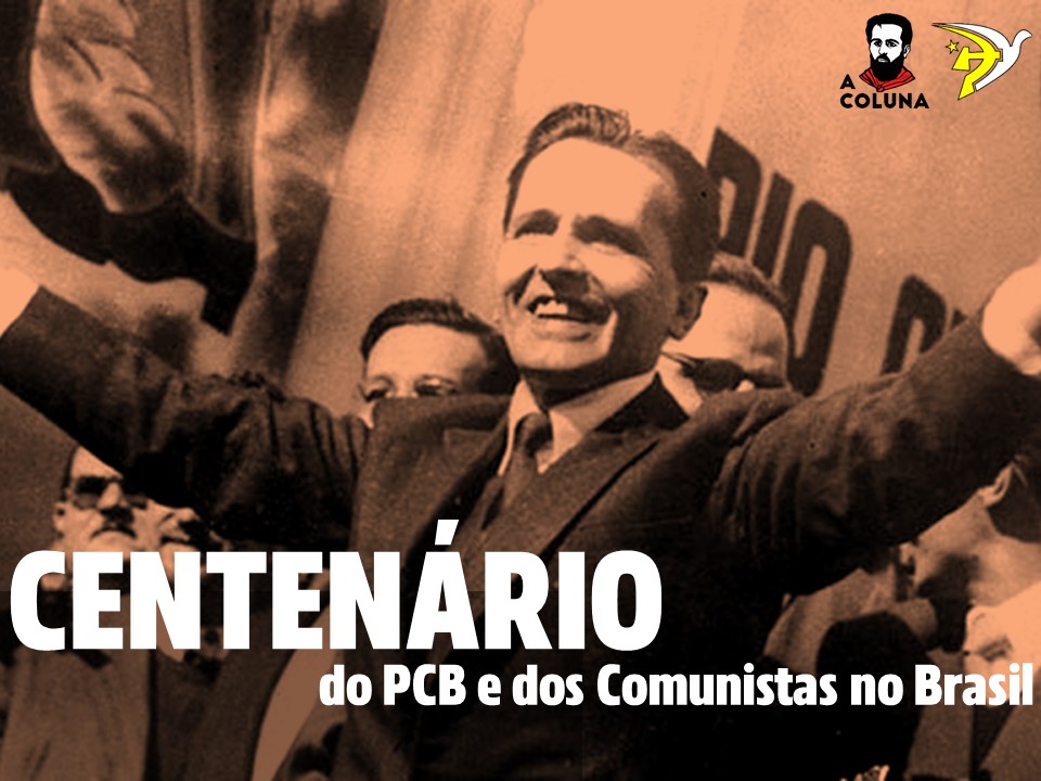 Centenário do PCB e dos comunistas no Brasil
