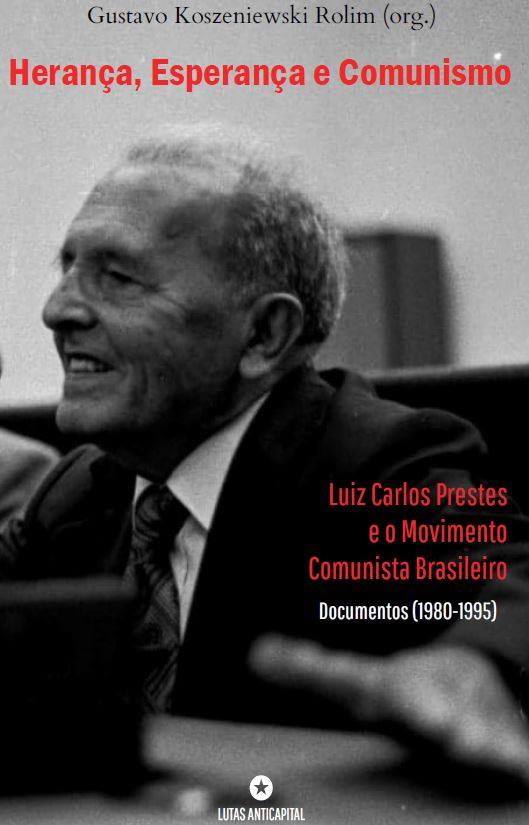 Livro: “Herança, Esperança e Comunismo: Luiz Carlos Prestes e o Movimento Comunista Brasileiro”