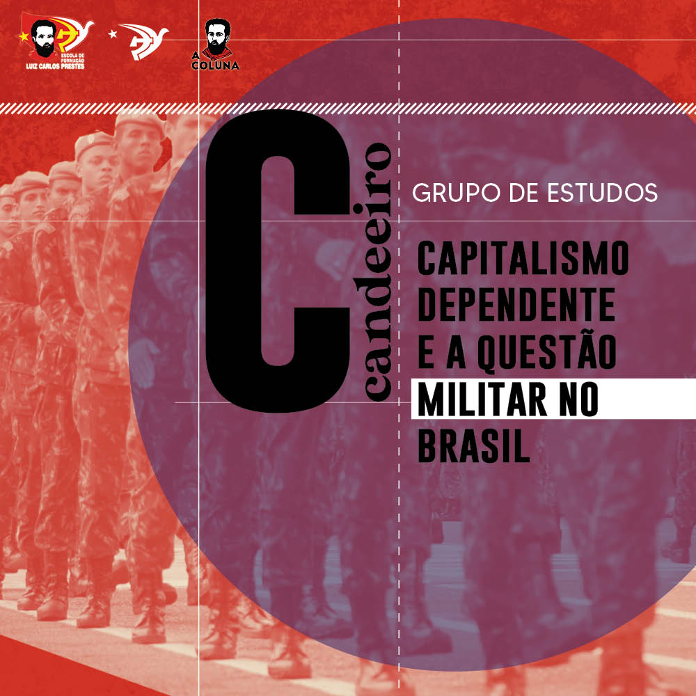 Grupos de Estudos Candeeiro lança seu primeiro ciclo de leituras e debates: Capitalismo dependente e a questão militar no Brasil